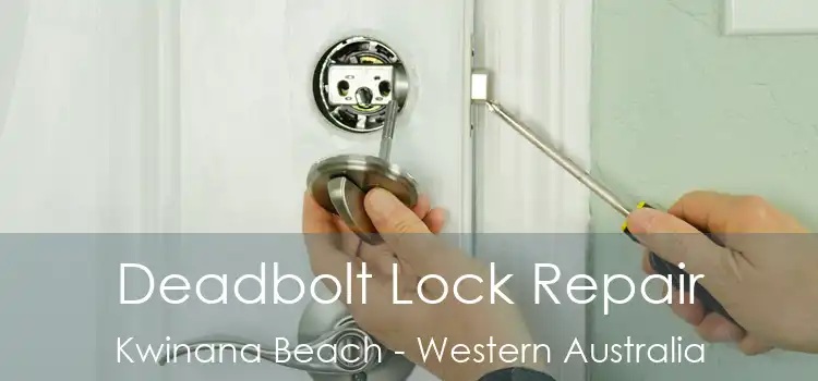 Deadbolt Lock Repair Kwinana Beach - Western Australia