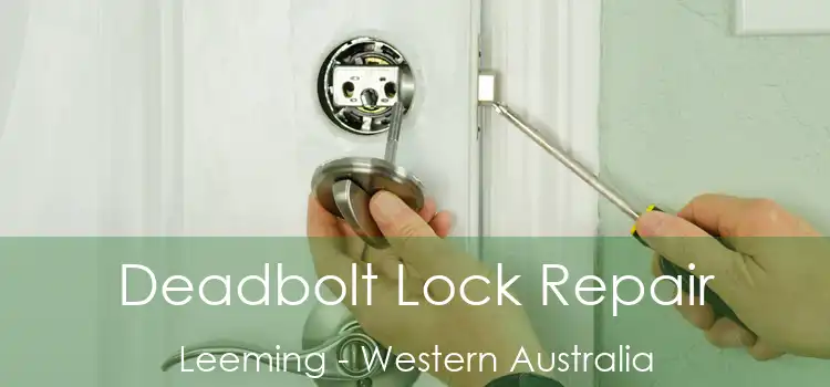 Deadbolt Lock Repair Leeming - Western Australia