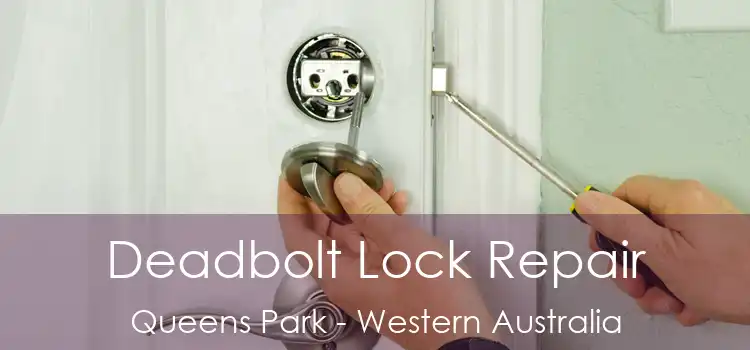 Deadbolt Lock Repair Queens Park - Western Australia
