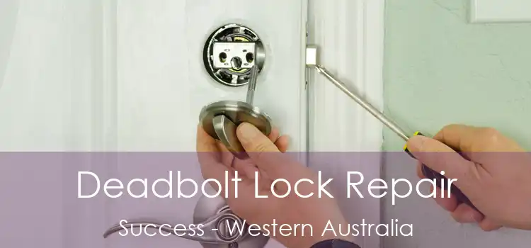 Deadbolt Lock Repair Success - Western Australia