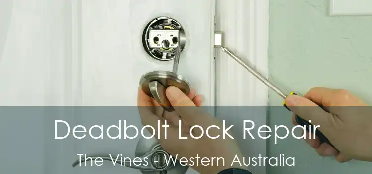 Deadbolt Lock Repair The Vines - Western Australia
