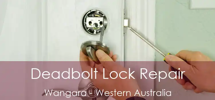 Deadbolt Lock Repair Wangara - Western Australia