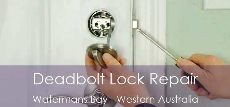 Deadbolt Lock Repair Watermans Bay - Western Australia