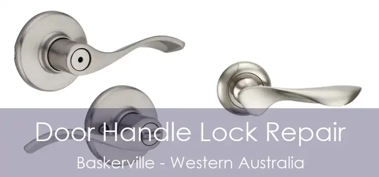 Door Handle Lock Repair Baskerville - Western Australia