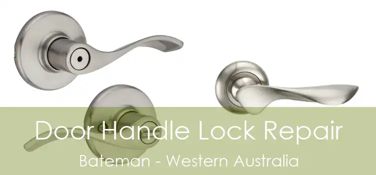 Door Handle Lock Repair Bateman - Western Australia