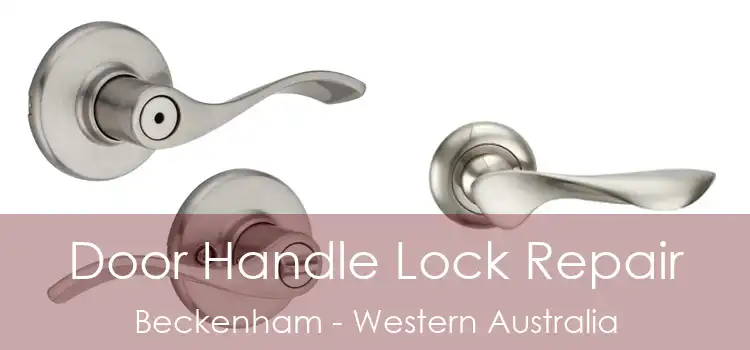 Door Handle Lock Repair Beckenham - Western Australia