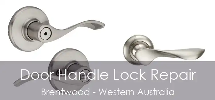Door Handle Lock Repair Brentwood - Western Australia