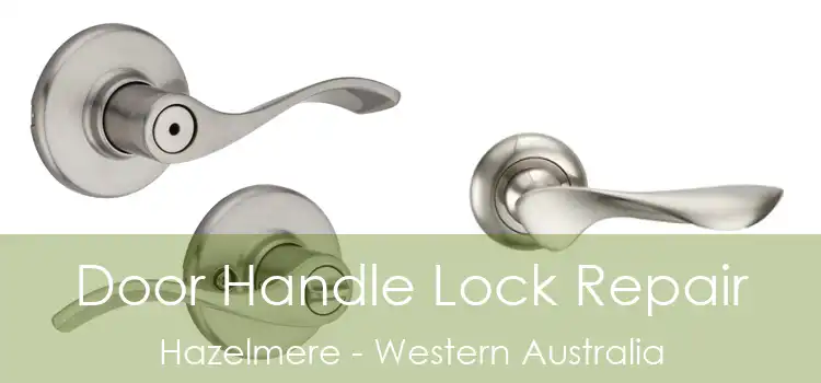 Door Handle Lock Repair Hazelmere - Western Australia