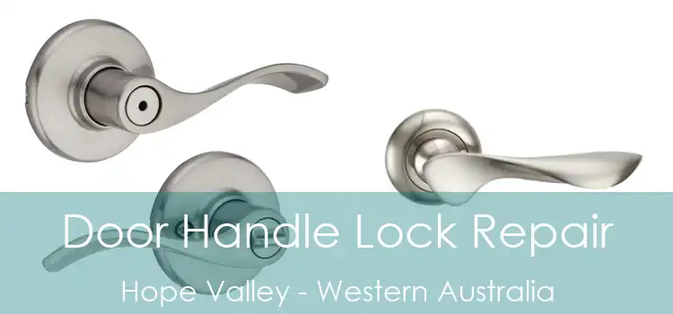 Door Handle Lock Repair Hope Valley - Western Australia