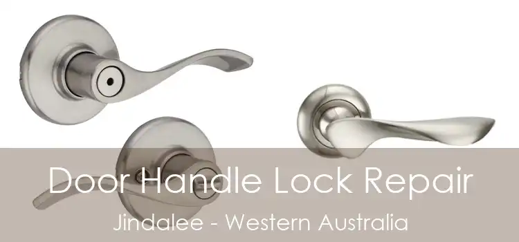 Door Handle Lock Repair Jindalee - Western Australia