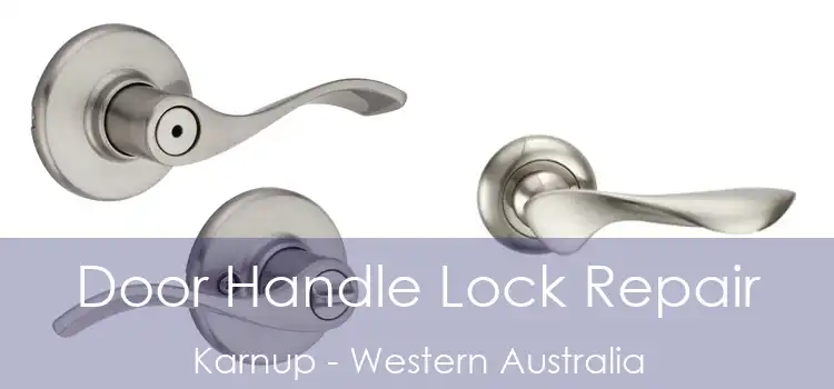 Door Handle Lock Repair Karnup - Western Australia