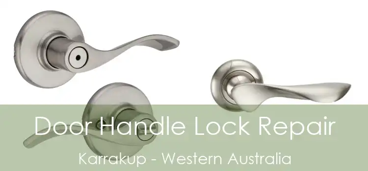 Door Handle Lock Repair Karrakup - Western Australia