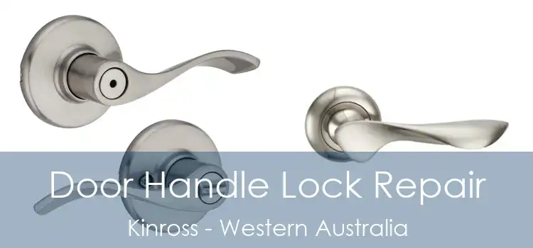 Door Handle Lock Repair Kinross - Western Australia