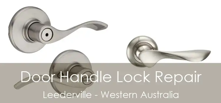 Door Handle Lock Repair Leederville - Western Australia