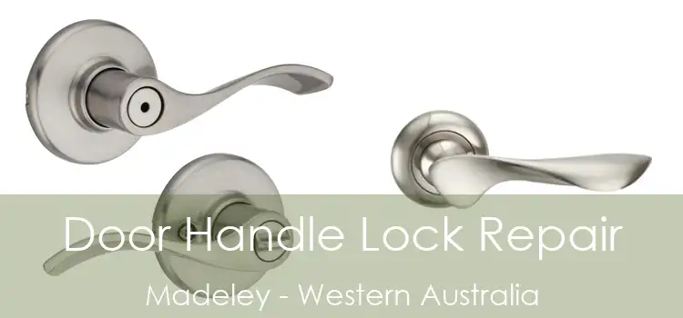 Door Handle Lock Repair Madeley - Western Australia