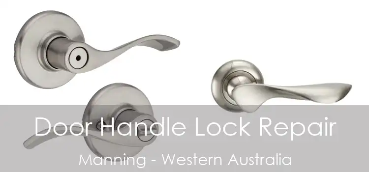 Door Handle Lock Repair Manning - Western Australia