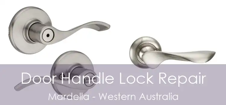 Door Handle Lock Repair Mardella - Western Australia
