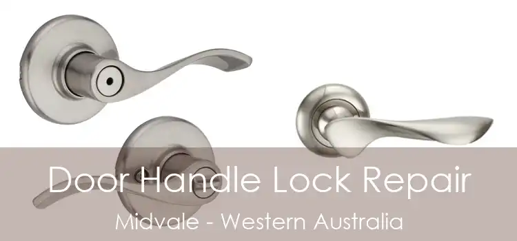 Door Handle Lock Repair Midvale - Western Australia