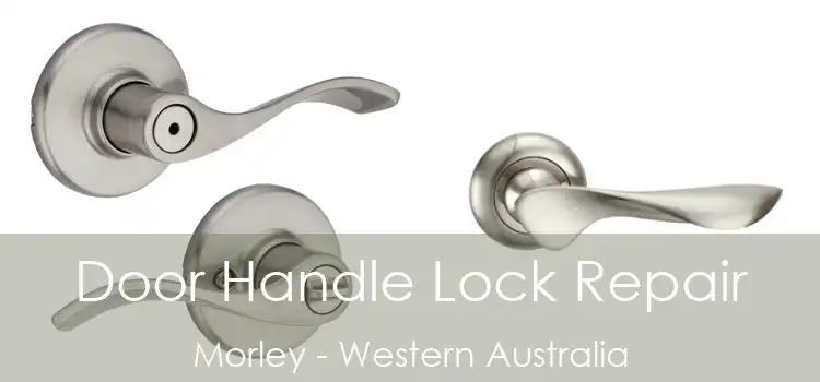 Door Handle Lock Repair Morley - Western Australia