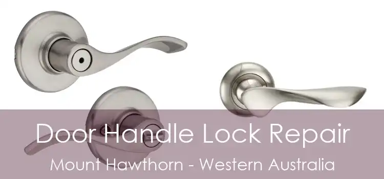 Door Handle Lock Repair Mount Hawthorn - Western Australia