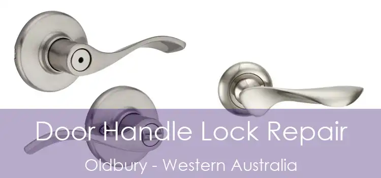 Door Handle Lock Repair Oldbury - Western Australia