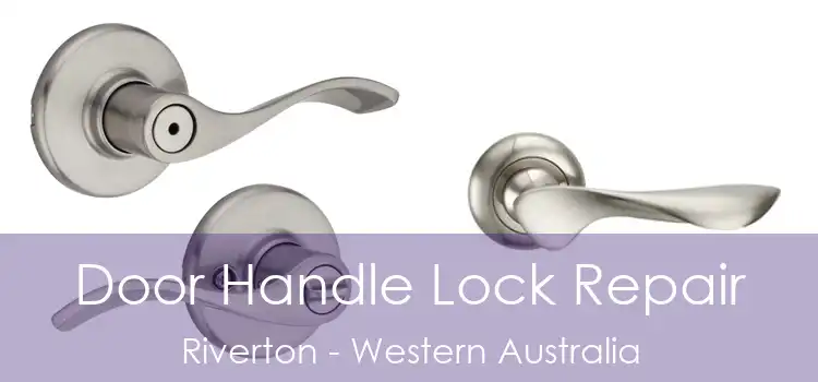 Door Handle Lock Repair Riverton - Western Australia