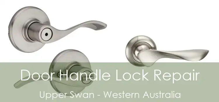 Door Handle Lock Repair Upper Swan - Western Australia