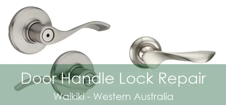 Door Handle Lock Repair Waikiki - Western Australia