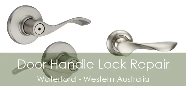 Door Handle Lock Repair Waterford - Western Australia