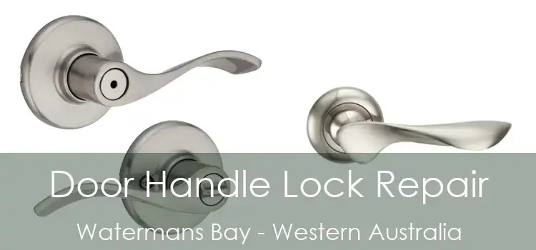 Door Handle Lock Repair Watermans Bay - Western Australia