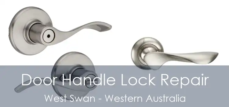 Door Handle Lock Repair West Swan - Western Australia