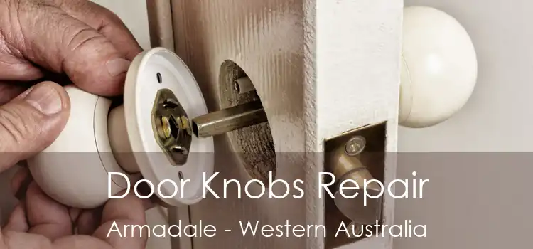 Door Knobs Repair Armadale - Western Australia