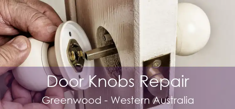 Door Knobs Repair Greenwood - Western Australia