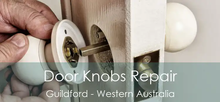 Door Knobs Repair Guildford - Western Australia