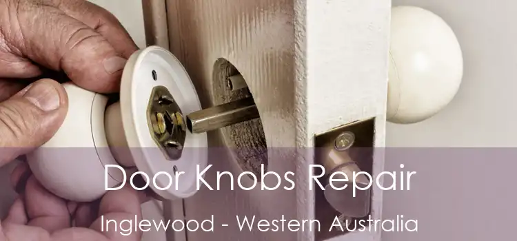 Door Knobs Repair Inglewood - Western Australia