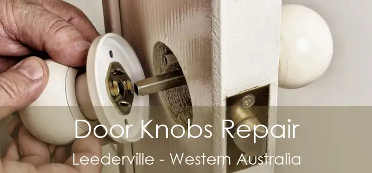 Door Knobs Repair Leederville - Western Australia