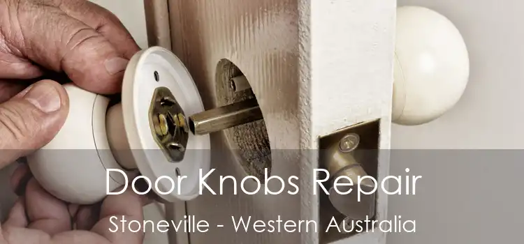 Door Knobs Repair Stoneville - Western Australia