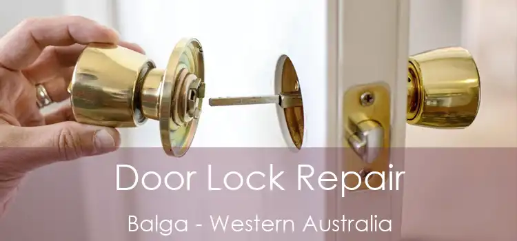 Door Lock Repair Balga - Western Australia