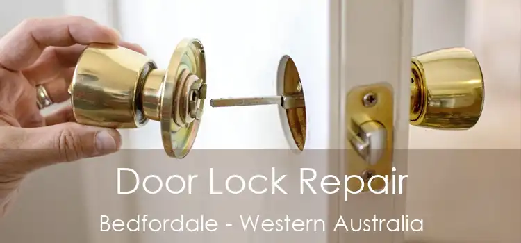 Door Lock Repair Bedfordale - Western Australia
