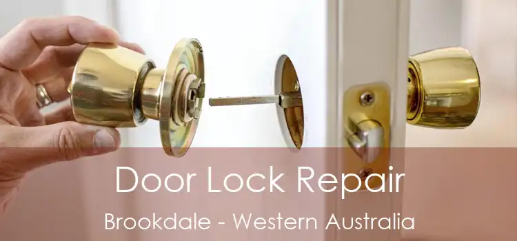 Door Lock Repair Brookdale - Western Australia