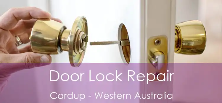 Door Lock Repair Cardup - Western Australia