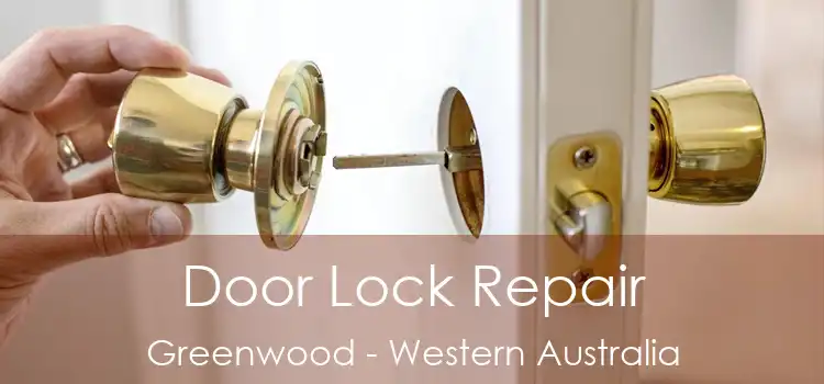 Door Lock Repair Greenwood - Western Australia