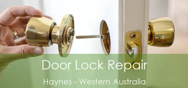 Door Lock Repair Haynes - Western Australia