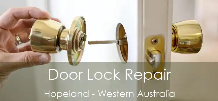Door Lock Repair Hopeland - Western Australia