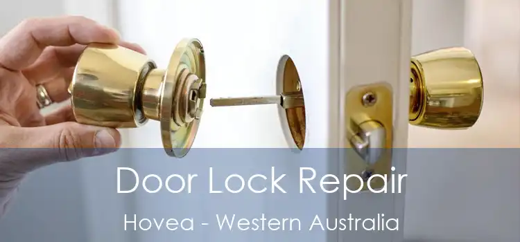 Door Lock Repair Hovea - Western Australia