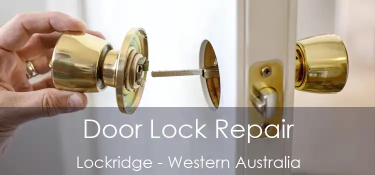 Door Lock Repair Lockridge - Western Australia
