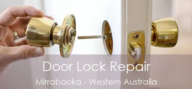 Door Lock Repair Mirrabooka - Western Australia
