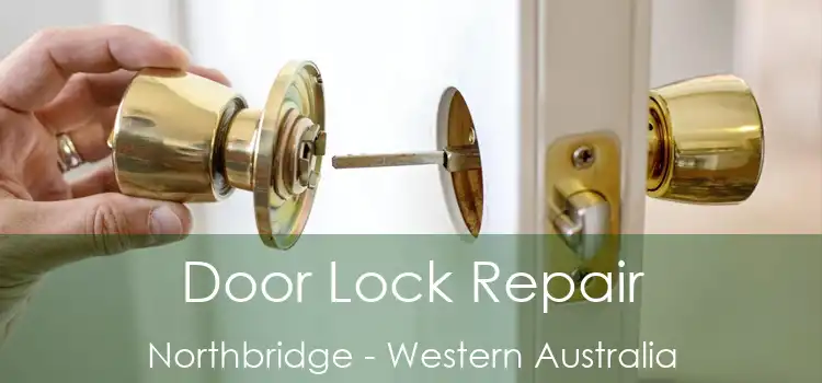 Door Lock Repair Northbridge - Western Australia