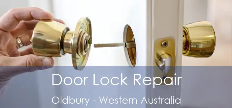 Door Lock Repair Oldbury - Western Australia