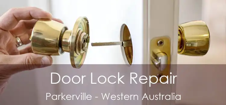 Door Lock Repair Parkerville - Western Australia